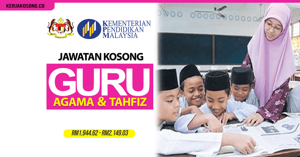 Jawatan Kosong Guru Agama Dan Guru Tahfiz – Jawatan Kosong 