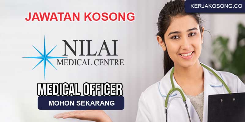 Jawatan Kosong Di Nilai Medical Centre