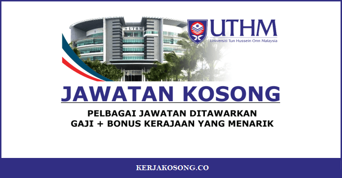 Jawatan Kosong Universiti Tun Hussein Onn Malaysia (UTHM 