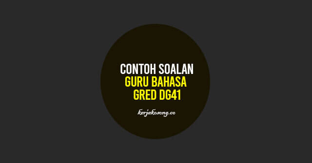 Contoh Soalan Guru Bahasa Gred DG41