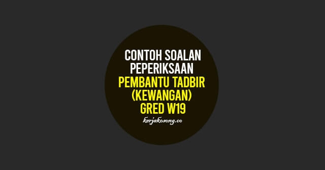 Contoh Soalan Peperiksaan Pembantu Tadbir Kewangan (Gred 