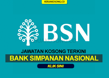 jawatan kosong bsn bank simpanan nasional terkini