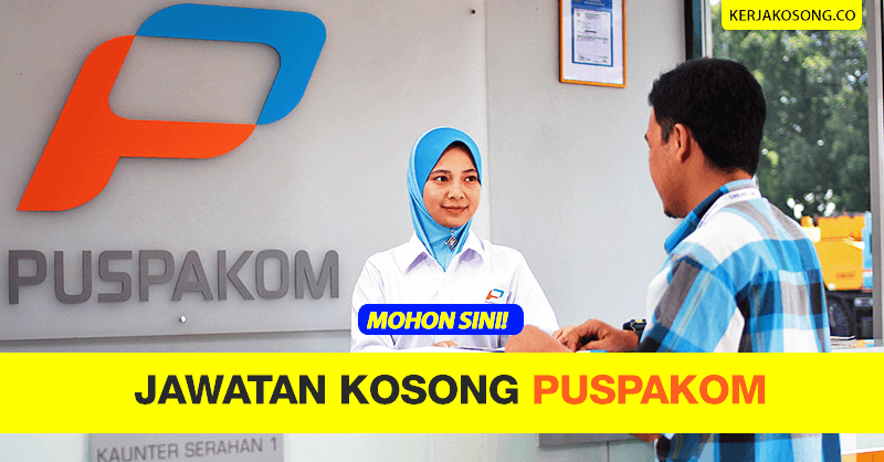 Jawatan Kosong Puspakom  Gaji RM3000 - RM9500