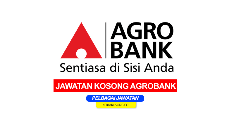 Jawatan Kosong Bank Pertanian Malaysia Berhad (Agrobank)