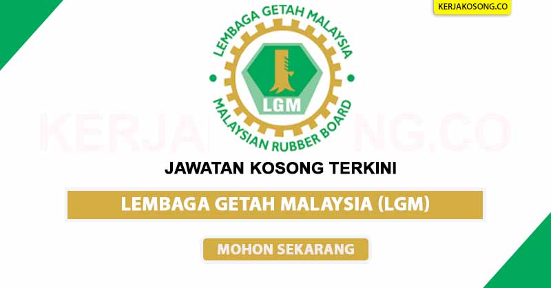 Jawatan kosong lembaga getah malaysia 2021