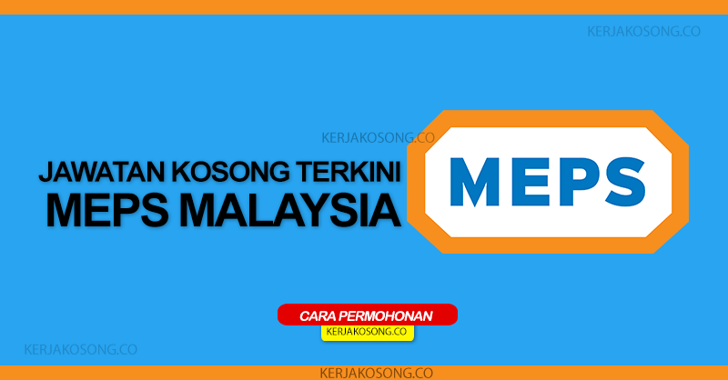Jawatan Kosong Terkini di MEPS
