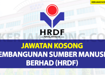 Jawatan Kosong Pembangunan Sumber Manusia Berhad (HRDF)